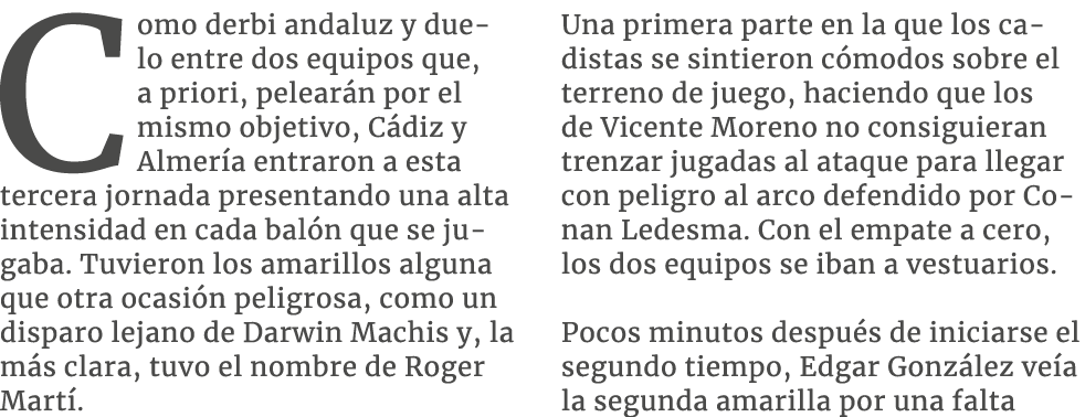 Como derbi andaluz y duelo entre dos equipos que, a priori, pelear n por el mismo objetivo, C diz y Almer a entraron ...
