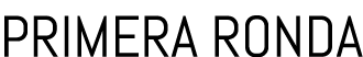 PRIMERA RONDA