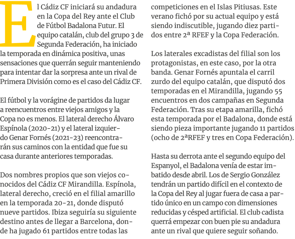 El C diz CF iniciar su andadura en la Copa del Rey ante el Club de F tbol Badalona Futur. El equipo catal n, club de...