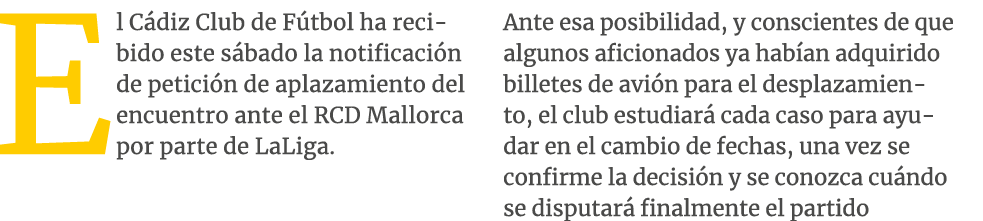 El C diz Club de F tbol ha recibido este s bado la notificaci n de petici n de aplazamiento del encuentro ante el RCD...