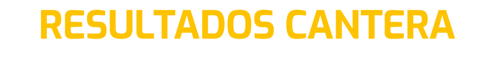 RESULTADOS CANTERA