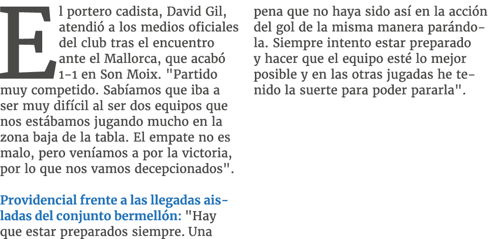 El portero cadista, David Gil, atendi a los medios oficiales del club tras el encuentro ante el Mallorca, que acab  ...