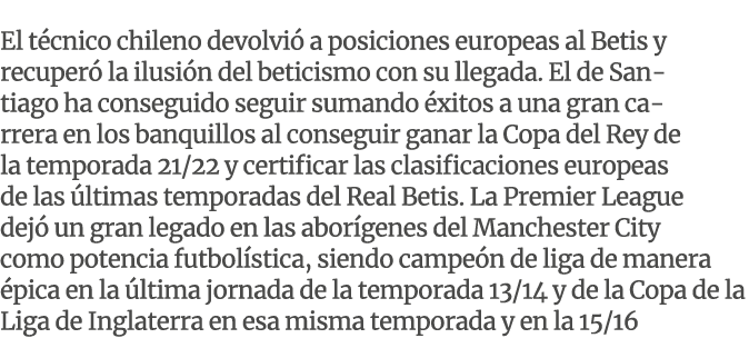 El t cnico chileno devolvi a posiciones europeas al Betis y recuper  la ilusi n del beticismo con su llegada. El de ...