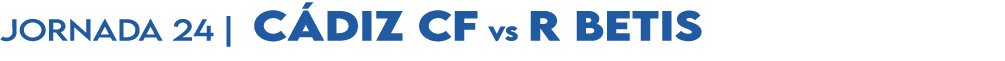 JORNADA 24 | c diz cf vs R betis