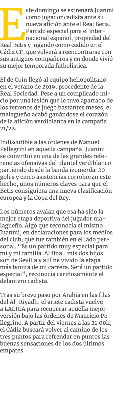 Este domingo se estrenar Juanmi como jugador cadista ante su nueva afici n ante el Real Betis. Partido especial para...