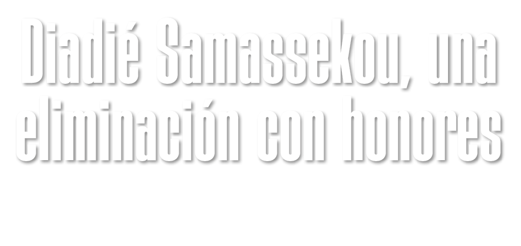 Diadi Samassekou, una eliminaci n con honores