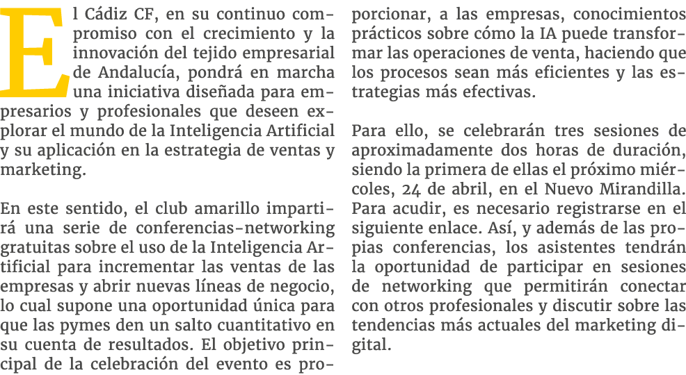 El C diz CF, en su continuo compromiso con el crecimiento y la innovaci n del tejido empresarial de Andaluc a, pondr ...