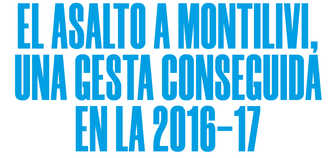 EL ASALTO A MONTILIVI, UNA GESTA CONSEGUIDA EN LA 2016 17