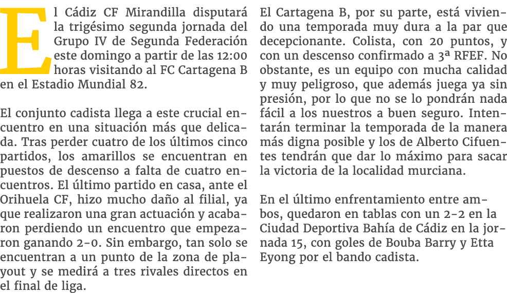 El C diz CF Mirandilla disputar la trig simo segunda jornada del Grupo IV de Segunda Federaci n este domingo a parti...