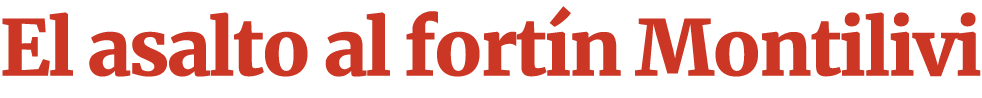 El asalto al fort n Montilivi