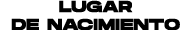 LUGAR DE NACIMIENTO