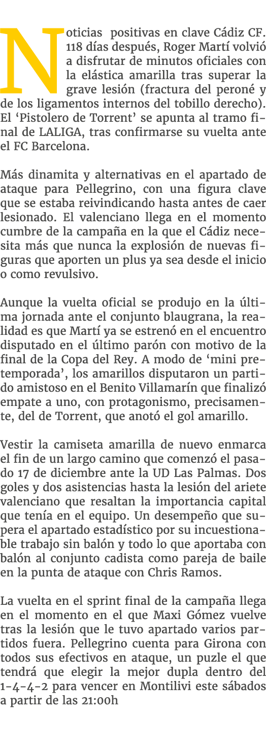 Noticias positivas en clave C diz CF. 118 d as despu s, Roger Mart volvi  a disfrutar de minutos oficiales con la el...