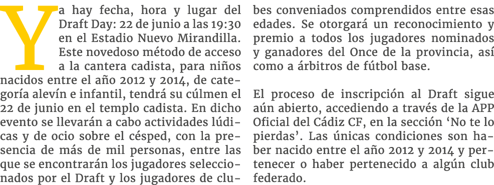 Ya hay fecha, hora y lugar del Draft Day: 22 de junio a las 19:30 en el Estadio Nuevo Mirandilla. Este novedoso m tod...