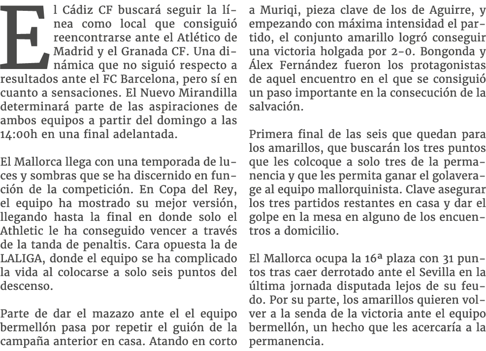El C diz CF buscar seguir la l nea como local que consigui  reencontrarse ante el Atl tico de Madrid y el Granada CF...
