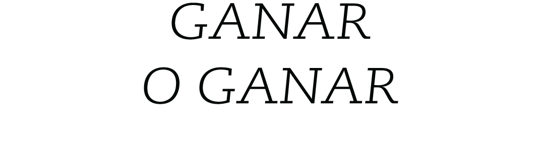 GANAR O GANAR