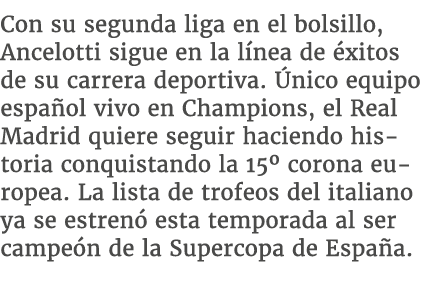 Con su segunda liga en el bolsillo, Ancelotti sigue en la l nea de xitos de su carrera deportiva.  nico equipo espa ...