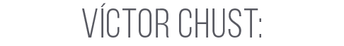 V CTOR CHUST: