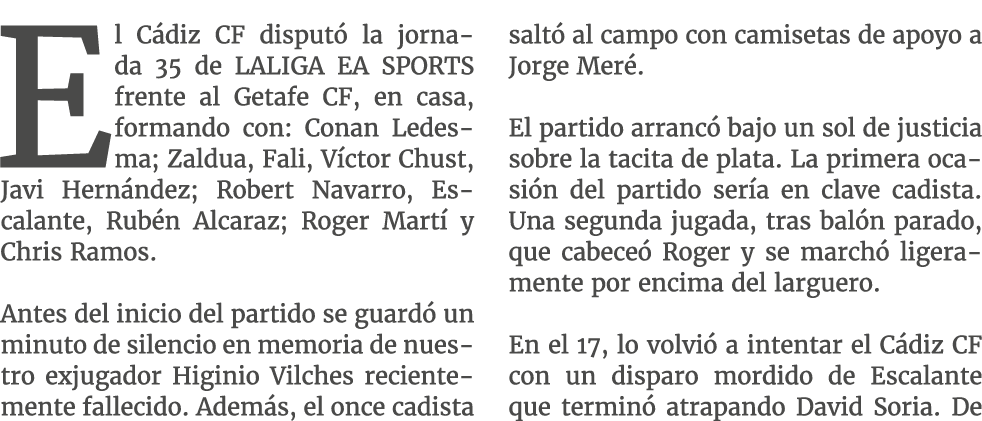 El C diz CF disput la jornada 35 de LALIGA EA SPORTS frente al Getafe CF, en casa, formando con: Conan Ledesma; Zald...