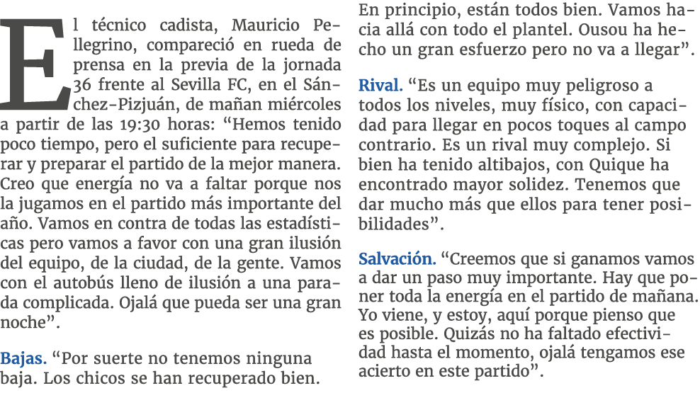 El t cnico cadista, Mauricio Pellegrino, compareci en rueda de prensa en la previa de la jornada 36 frente al Sevill...
