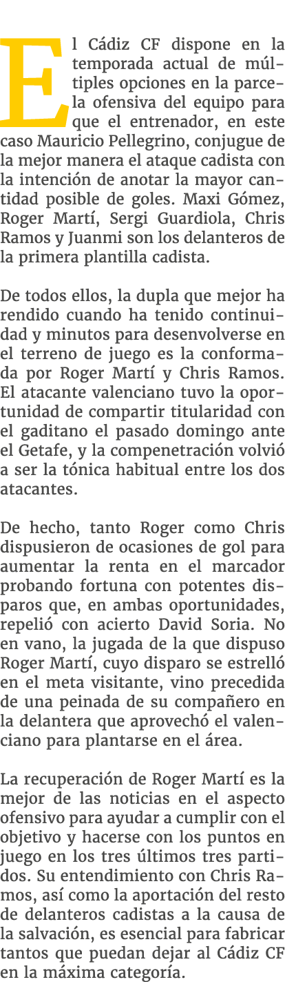 El C diz CF dispone en la temporada actual de m ltiples opciones en la parcela ofensiva del equipo para que el entren...