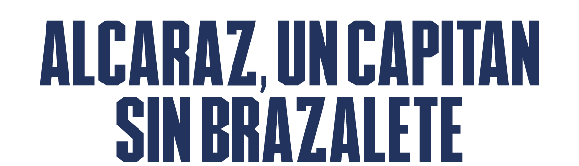 ALCARAZ, UN CAPIT N SIN BRAZALETE
