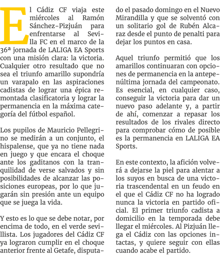 El C diz CF viaja este mi rcoles al Ram n S nchez Pizju n para enfrentarse al Sevilla FC en el marco de la 36ª jornad...