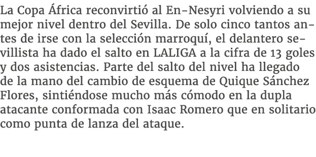 La Copa frica reconvirti  al En Nesyri volviendo a su mejor nivel dentro del Sevilla. De solo cinco tantos antes de ...