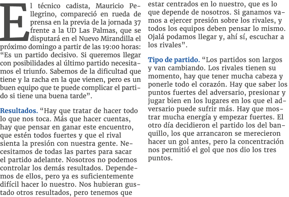 El t cnico cadista, Mauricio Pellegrino, compareci en rueda de prensa en la previa de la jornada 37 frente a la UD L...