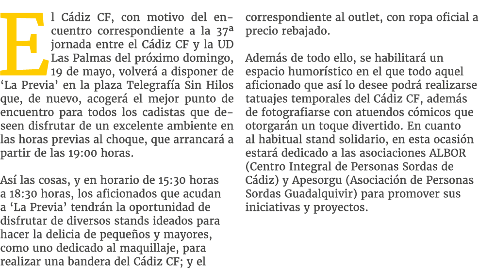 El C diz CF, con motivo del encuentro correspondiente a la 37ª jornada entre el C diz CF y la UD Las Palmas del pr xi...