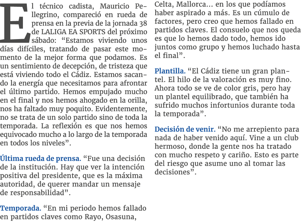 El t cnico cadista, Mauricio Pellegrino, compareci en rueda de prensa en la previa de la jornada 38 de LALIGA EA SPO...