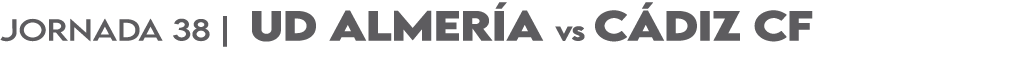 JORNADA 38 | ud almer a vs c diz cf