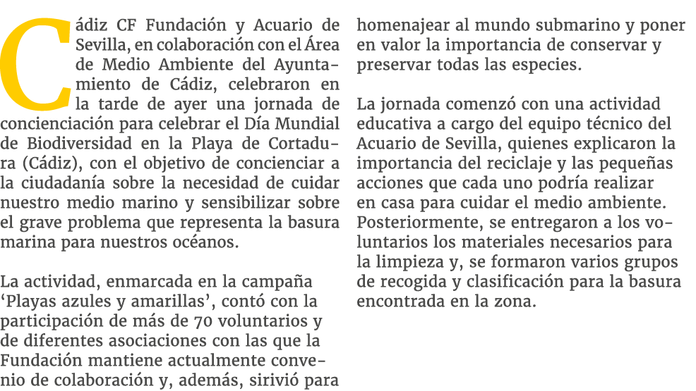 C diz CF Fundaci n y Acuario de Sevilla, en colaboraci n con el rea de Medio Ambiente del Ayuntamiento de C diz, cel...