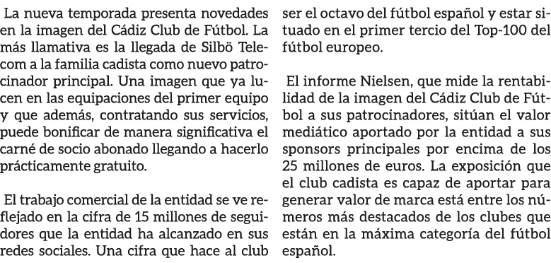 La nueva temporada presenta novedades en la imagen del C diz Club de F tbol. La m s llamativa es la llegada de Silb ...