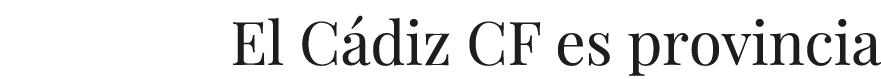 El C diz CF es provincia