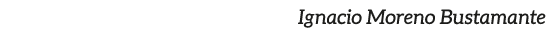 Ignacio Moreno Bustamante