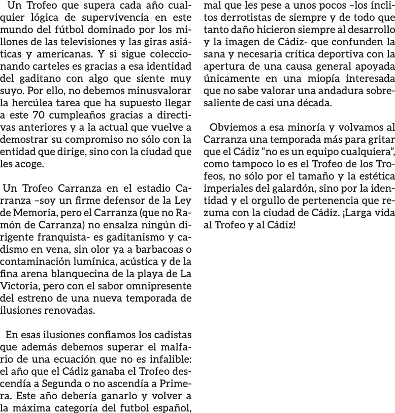  Un Trofeo que supera cada a o cualquier l gica de supervivencia en este mundo del f tbol dominado por los millones d...