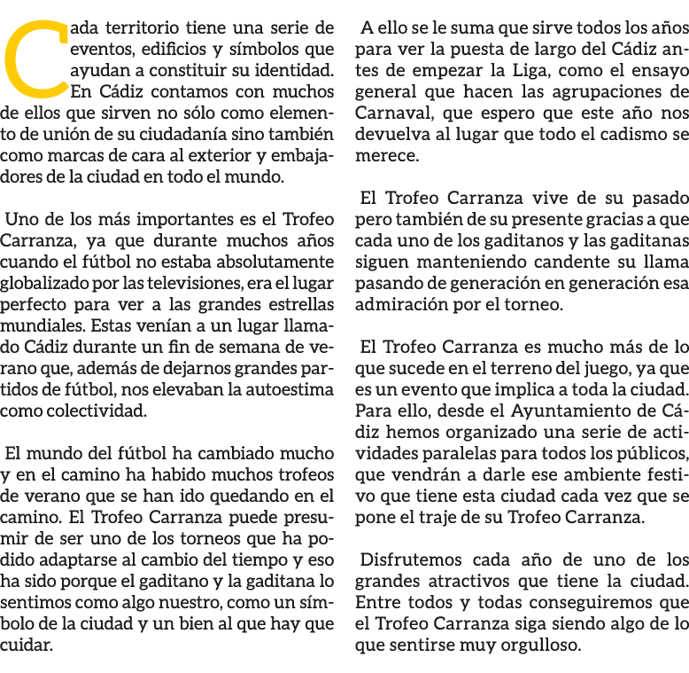 Cada territorio tiene una serie de eventos, edificios y s mbolos que ayudan a constituir su identidad. En C diz conta...