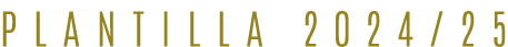 PLANTILLA 2024/25