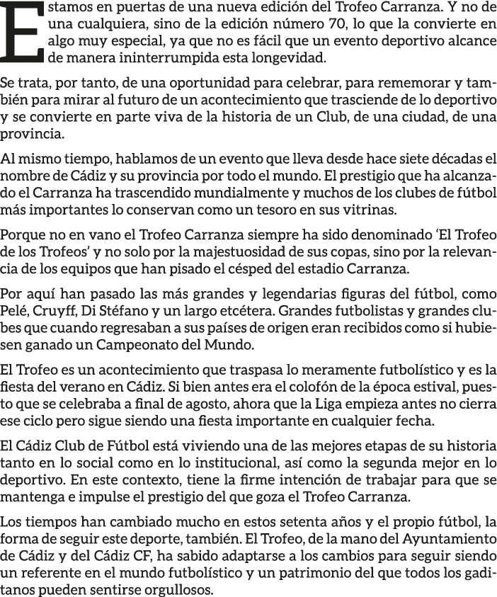 Estamos en puertas de una nueva edici n del Trofeo Carranza. Y no de una cualquiera, sino de la edici n n mero 70, lo...