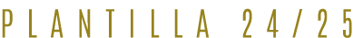 PLANTILLA 24/25