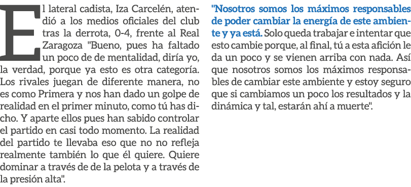 El lateral cadista, Iza Carcel n, atendi a los medios oficiales del club tras la derrota, 0 4, frente al Real Zarago...