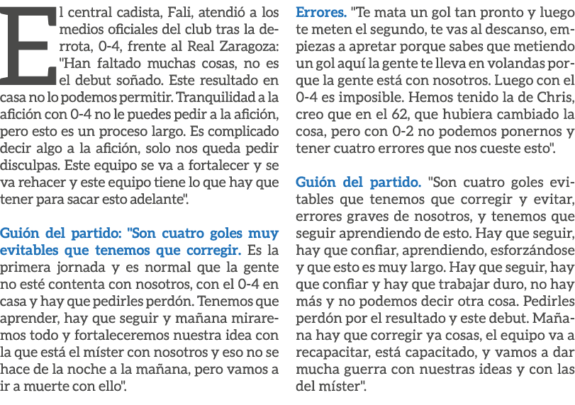 El central cadista, Fali, atendi a los medios oficiales del club tras la derrota, 0 4, frente al Real Zaragoza: \“Ha...