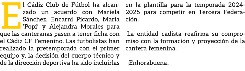 El C diz Club de F tbol ha alcanzado un acuerdo con Mariela S nchez, Encarni Picardo, Mar a ‘Popi’ y Alejandra Morale...