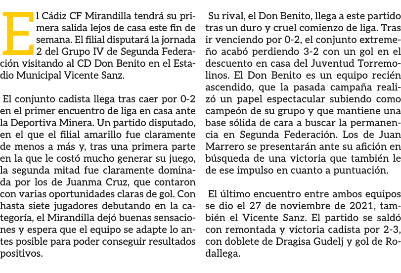 El C diz CF Mirandilla tendr su primera salida lejos de casa este fin de semana. El filial disputar  la jornada 2 de...
