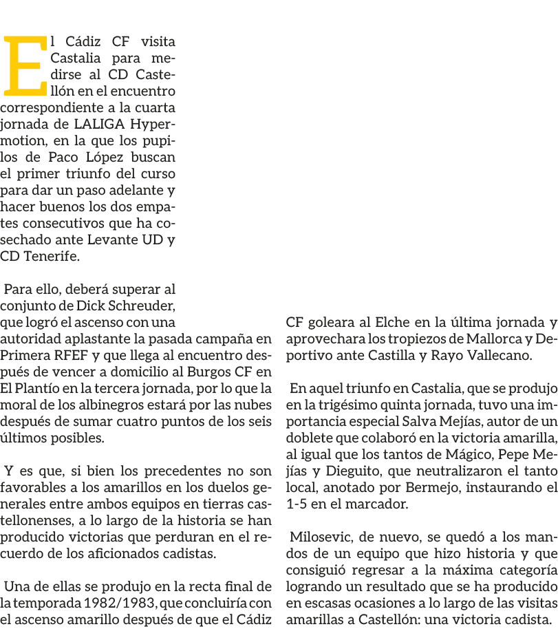 El C diz CF visita Castalia para medirse al CD Castell n en el encuentro correspondiente a la cuarta jornada de LALIG...