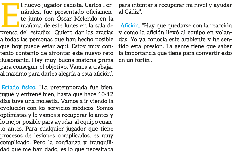 El nuevo jugador cadista, Carlos Fern ndez, fue presentado oficiamente junto con scar Melendo en la ma ana de este l...