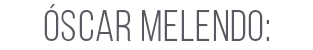  SCAR MELENDO: