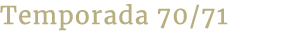 Temporada 70/71
