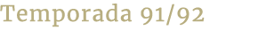 Temporada 91/92