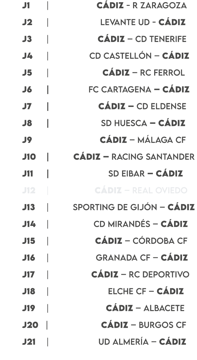  J1 | C DIZ R ZARAGOZA J2 | LEVANTE UD C DIZ J3 | C DIZ – CD TENERIFE J4 | CD CASTELL N – C DIZ J5 | C DIZ – RC FERRO...